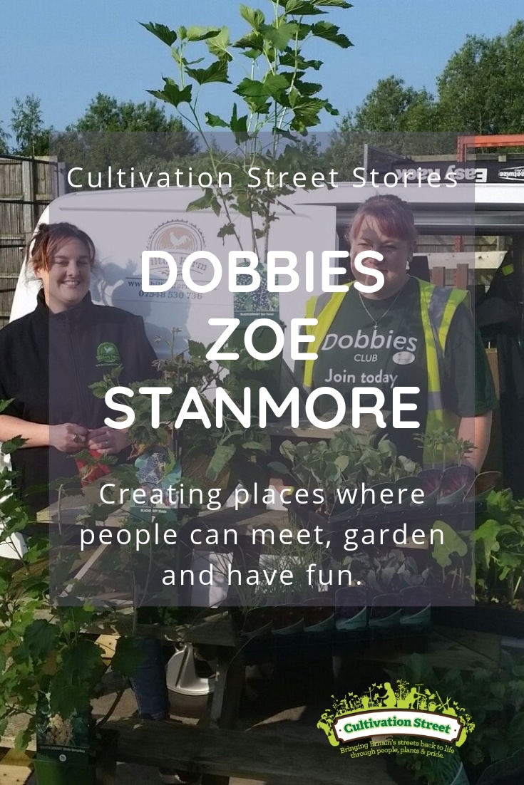 Culivation Street Story, Dobbies Garden Centre Ambassador Zoe Stanmore, creating places where people can meet, garden and have fun