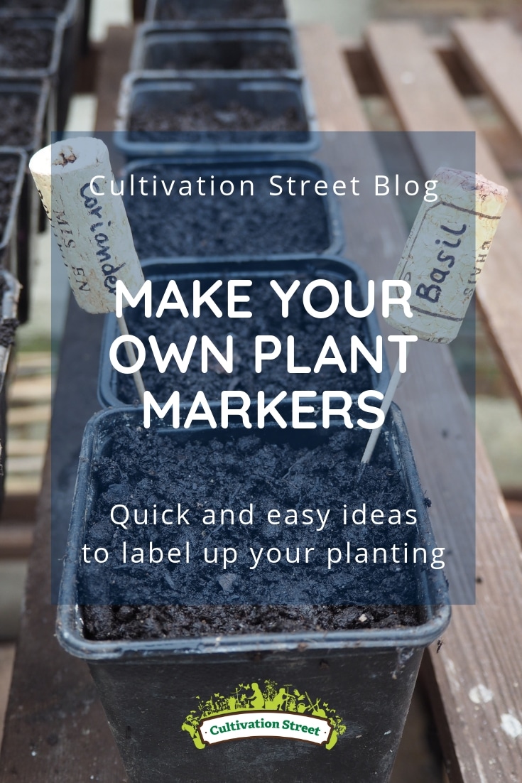 Cultivation Street blog, make your own plant markers, quick & easy ideas to label up your planting