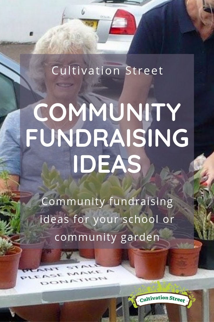 Cultivation Street community fundraising ideas, Community fundraising ideas for your school or community garden