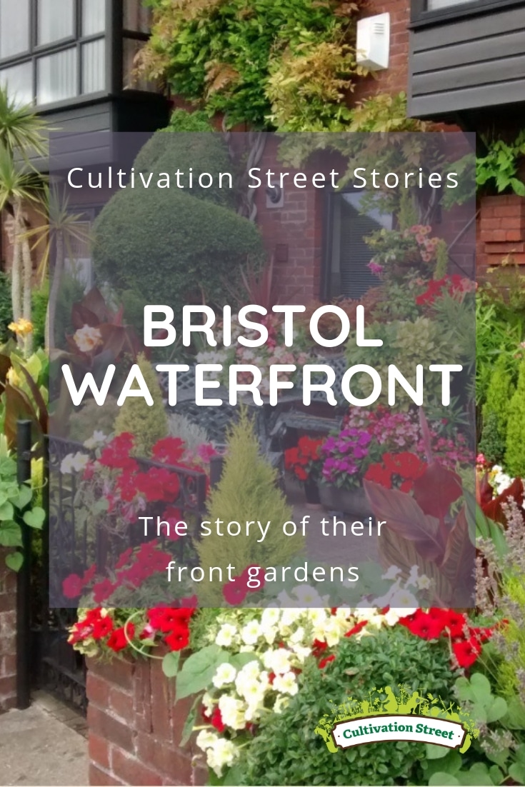 Cultivation Street stories, Bristol Waterfront, the story of their front gardens, shortlisted in Cultivation Street's 2018 competition